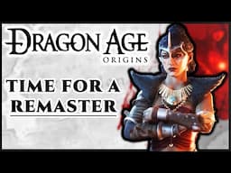 Why Dragon Age: Origins Deserves a Remaster Now More Than Ever