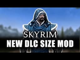 Skyrim New DLC Size Mod: Shumer and the Priest Kings