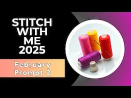 February 2025 Stitch with Me Workshop Prompt 2 | Fabric Book Ideas #stitchwithme2025