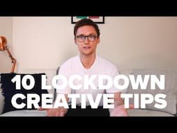 10 top tips to keep you creative during lockdown