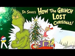 Dr. Seuss's How the Grinch Lost Christmas! - Animated Read Aloud Book