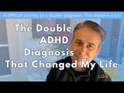 The ADHD diagnosis that changed my life. What happened, how my life got so bad and what I'm doing.