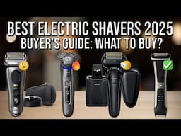 Best Electric Shavers 2025 - Ultimate Guide - Budget to Best!