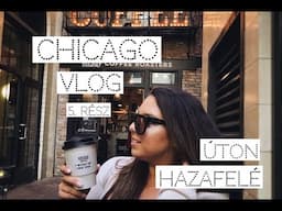 Chicago vlog- 5. rész Imádtunk Amerika, egy kávé és irány haza 2018 /  Brush / @biankastyle