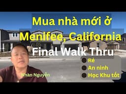 Mua nhà mới ở Menifee California & Final Walk Thru