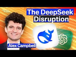 What DeepSeek Means For Markets & The The Future Of AI | Alex Campbell