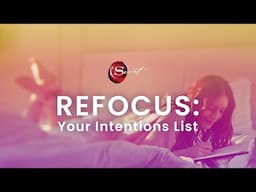 REFOCUS: Your Intentions List