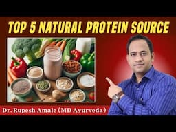 प्रोटीन की कमी? 5 बेस्ट व्हेज प्रोटीन फूड l 5 Best Veg Protein SuperFoods by Dr. Rupesh Amale