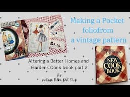 Altering A Better Homes and Garden's Cook Book part 3 adding a folio pocket made from a pattern