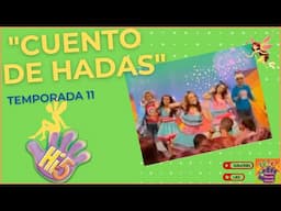 Temporada 11 Canción De La Semana - Cuento De Hadas Hi 5  en español