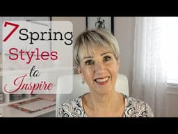 7 Spring Styles to Inspire | Style Over 50