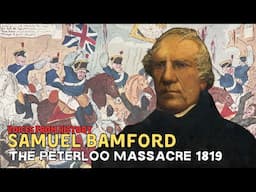 Samuel Bamford | The Peterloo Massacre