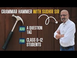 Rules to Add a Question Tag | SWS Grammar Hammer | English Grammar with Sudhir Sir | #icseenglish