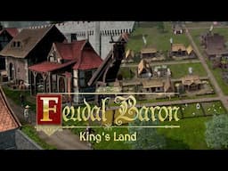 Feudal Baron: Kings Land | A Medieval City Builder