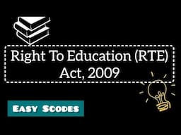 Right To Education (RTE) Act, 2009 @EasyScodes