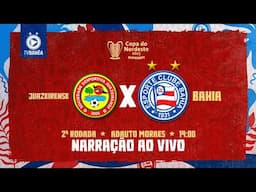 JUAZEIRENSE x BAHIA - NARRAÇÃO AO VIVO - COPA DO NORDESTE (05/02/25)