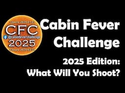 Cabin Fever Challenge 2025 Competition Announcement!