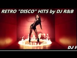 NEW RETRO DISCO PARTY MIX by DJ R&B - 04/2021