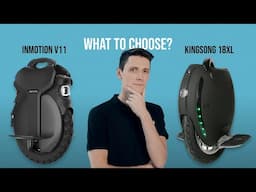 InMotion V11 or KingSong 18XL - We help to choose the right electric unicycle!