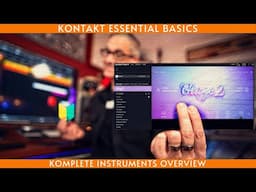 Kontakt Instrument Basics: New Komplete owners start here!