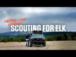 2023 Chevy Colorado White Mountains OFF-ROAD | Elk Scouting with my Father