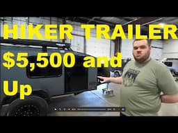 $5,500 HIKER Trailer and up!  Something for everyone Squaredrop Trailers