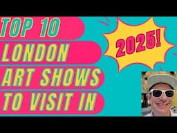 What are the MOST ANTICIPATED Art Exhibitions in London in 2025?