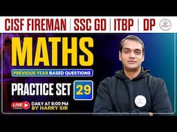 CISF FIREMAN | SSC GD | ITBP | DP | Maths Practice Set - 29 | By Harry Sir | Maths Classes