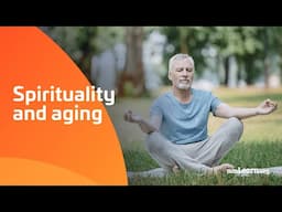 Spirituality and Aging - Nancy Schweers