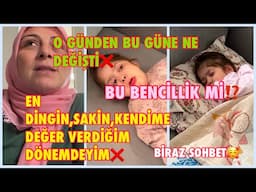 O GÜNDEN BU GÜNE NE DEĞİŞTİ❌EN DİNGİN,SAKİN,KENDİME DEĞER VERDİĞİM DÖNEMDEYİM,BU BENCİLLİK Mİ⁉️