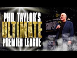 Phil Taylor's *ULTIMATE* Premier League! 💥👀