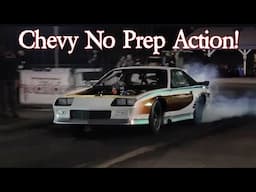 Chevy No Prep Action!