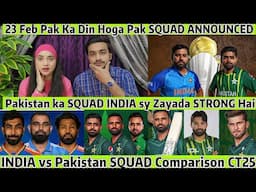 PAK ka SQUAD INDIA Sy STRONG Hai INDIA vs PAKISTAN SQUAD Comparison PAK SQUAD Accounced CT25