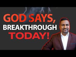 God Says, Today! You Will See A Supernatural Breakthrough! Prophetic Word!!