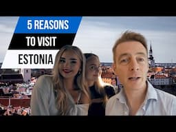 5 Reasons Estonia! 🇪🇪