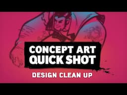 Concept Art Quick Shot - how to clean up design sketch drawing