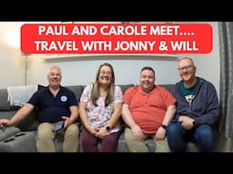 Paul and Carole Meet - Travel With Jonny and Will! We Chat Cruising, You Tube and More!