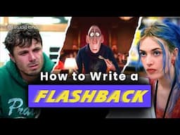 How to Write a Flashback — What the Best Movie Flashbacks Have in Common