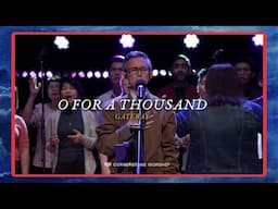 O For A Thousand (Gateway) – Caleb Garcia | Cornerstone Worship