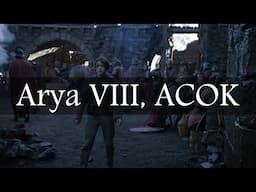 Game of Thrones Abridged #112: Arya VIII, ACOK