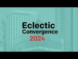 Eclectic Convergence 2024