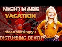 "Buried Under Her Brother" - The Devastating Death of Sloan Mattingly | True Crime | MrDarkSide