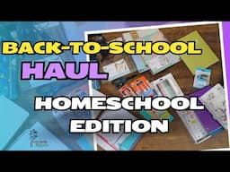 HOMESCHOOL BACK TO SCHOOL HAUL