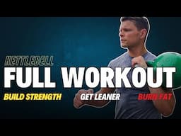 Stronger and Leaner - Time Efficient Full Kettlebell Workout