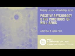 Evening Lecture in Psychology: Positive Psychology and the Construct of Well-Being