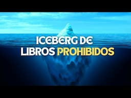 El ICEBERG de los libros PROHIBIDOS 👀⁉️ ¡Explicado!| Entre Letras