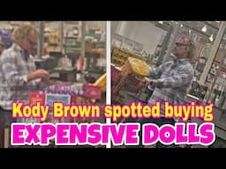 Sister Wives KODY BROWN Spotted Buying EXPENSIVE DOLLS & More