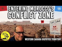 My Journey into the Disputed Territory of Western Sahara (Former Spanish colony claimed by Morocco)