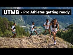 UTMB 2022 - Athletes -The big lead up to the start in Chamonix!