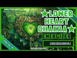 ★Lower Heart Anahata Chakra Energizer★ Angelic Singing Bowl Healing 1111Hz